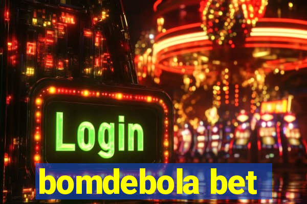 bomdebola bet